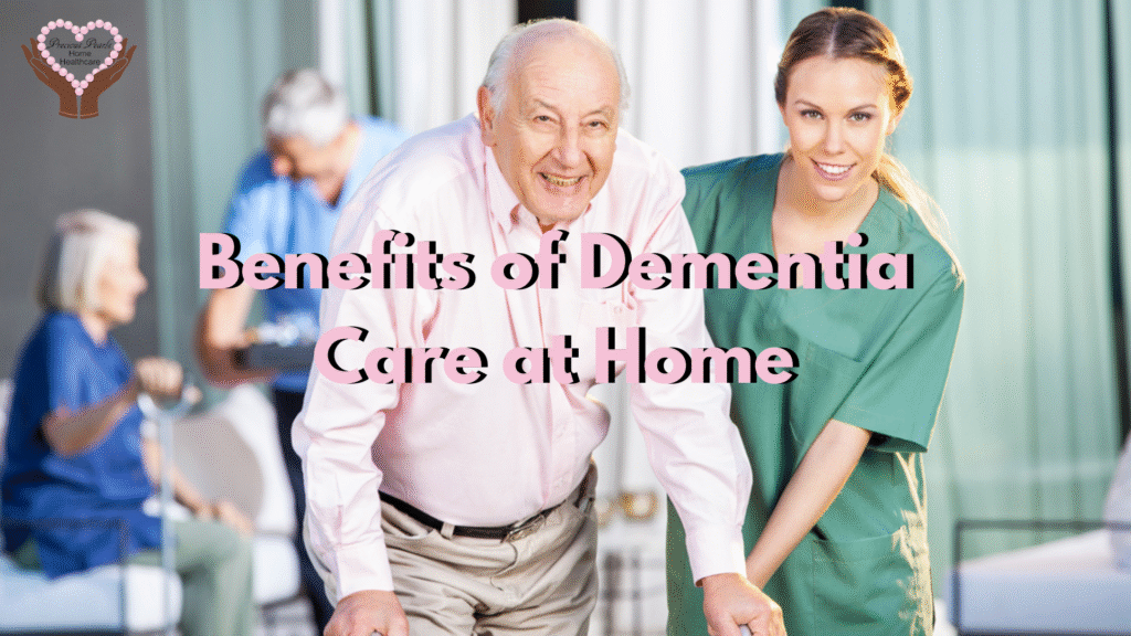 Benefits of Dementia Care at Home
