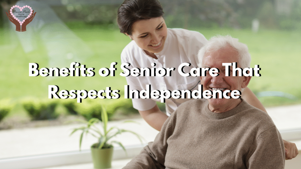 Benefits of Senior Care That Respects Independence