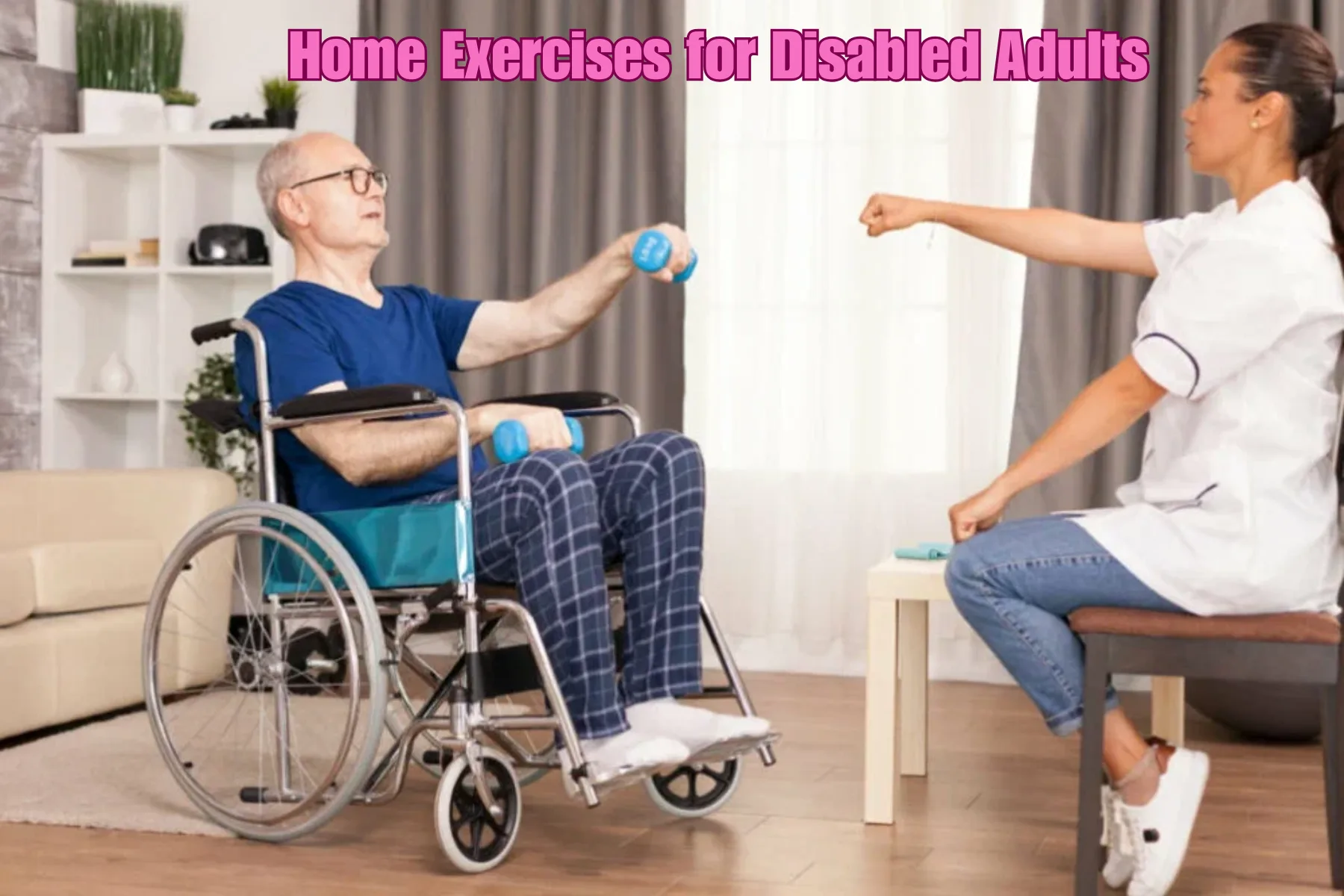 Home Exercises for Disabled Adults