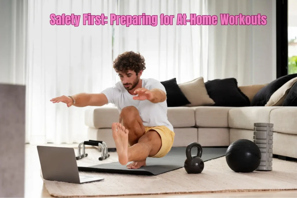 Safety First: Preparing for At-Home Workouts