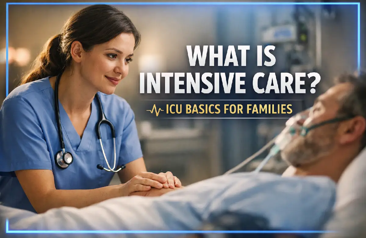 What Is Intensive Care ICU Basics for Families